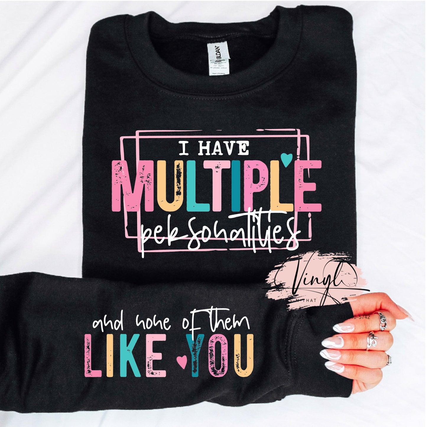 I Have MULTIPLE Personalities Sweatshirt