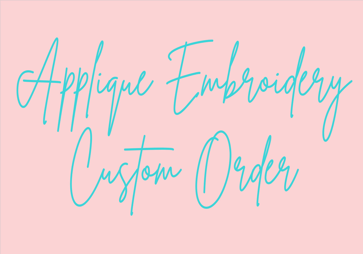 CUSTOM ORDER -APPLIQUE EMBROIDERY-